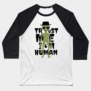 Trust me I'm not the Alien Baseball T-Shirt